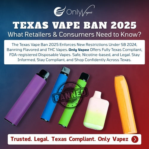 Texas Compliant Vape | Only Vapez Texas Compliant Vape | Only Vapez