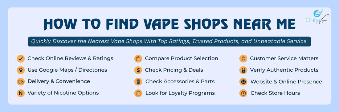 How to Find Vape Shops Near Me: Tips to Locate the Best Vape Stores in 2025