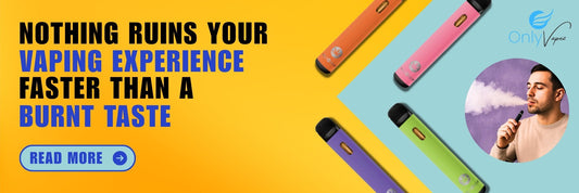 Why Does My Vape Taste Burnt